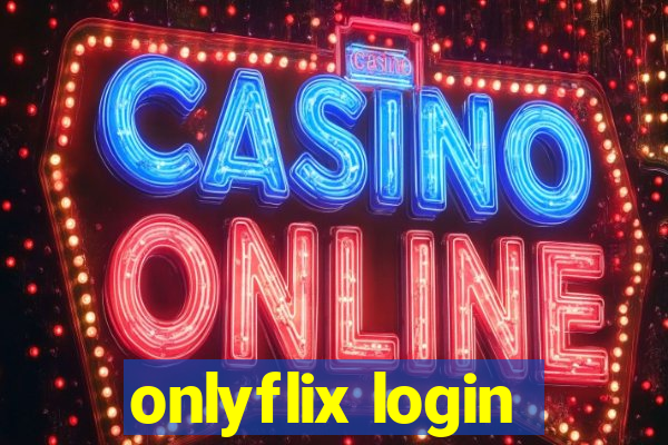 onlyflix login